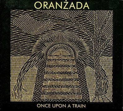 Oranzada ?- CD Once Upon A Train (Polen Psychedelic Prog Rock 2012)