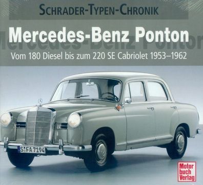 Mercedes Benz Ponton - Vom 180 Diesel bis zum 220 SE Cabriolet 1953 - 1962