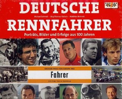 Deutsche Rennfahrer - Porträts, Bilder und Erfoge aus 100 Jahren