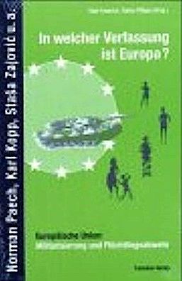 In welcher Verfassung ist Europa?: Europ?ische Union: Militarisierung und F ...