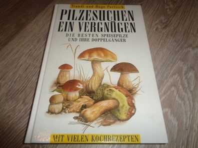 Traudi und Hugo Portisch -Pilzesuchen ein Vergnügen -die besten Speisepilze ..