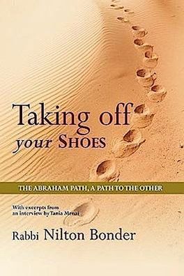 Taking Off Your Shoes: The Abraham Path, a Path to the Other, Bonder Nilton ...