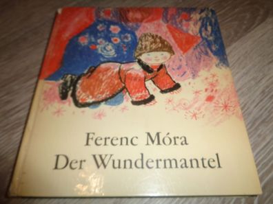 Ferenc Móra - Der Wundermantel - Corvina Verlag 1972 -2. Auflage
