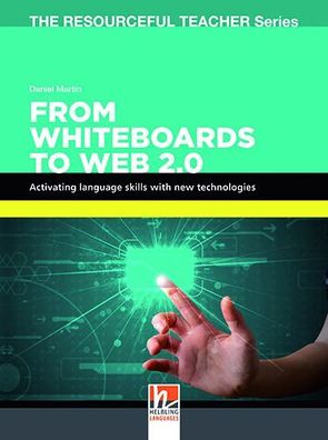From Whiteboards to Web 2.0: Activating language skills with new technologi ...
