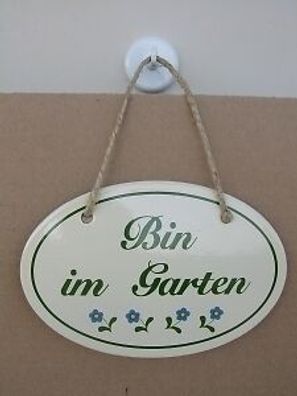 Gartenschild Gartendekoration Emailleschild "Bin im Garten"