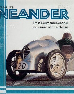 Neander - Ernst Neumann-Neander und seine Fahrmaschinen