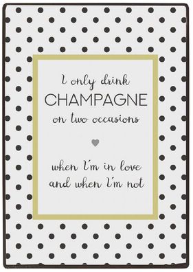 IB Laursen Metall Schild "I only drink Champagne" Liebe Sekt Champagner Gold