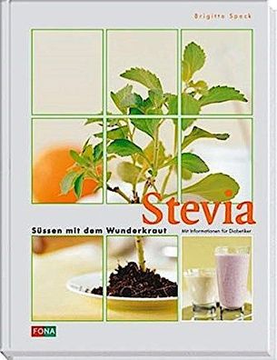 Stevia: S?ssen mit dem Wunderkraut, Brigitte Speck