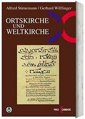 Ortskirche und Weltkirche: Dritte Wiener Altorientalenkonsultation 1976. Do ...