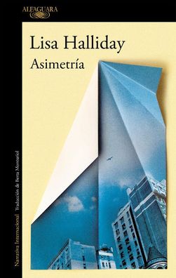 Asimetr?a / Asymmetry (LITERATURAS), Lisa Halliday