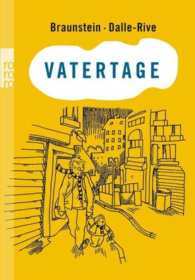 Vatertage, Jacques Braunstein, Fanny Dalle-Rive