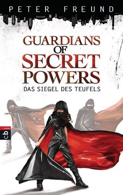 Guardians of Secret Powers - Das Siegel des Teufels: Band 1, Peter Freund
