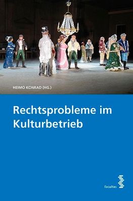 Rechtsprobleme im Kulturbetrieb, Konrad Heimo (Hg.)