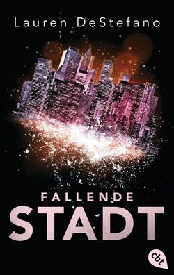 Fallende Stadt (Die Chroniken der Fallenden Stadt, Band 1), Lauren DeStefano