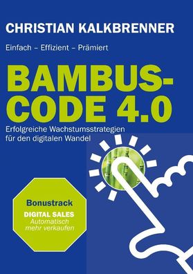 BAMBUS-CODE 4.0: Erfolgreiche Wachstumsstrategien f?r den digitalen Wandel, ...