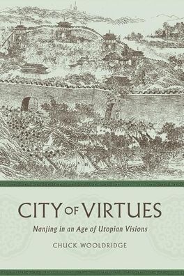 City of Virtues (China Program Books), William Wooldridge