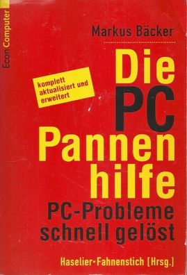 Markus Bäcker: Die PC-Pannenhilfe : PC-Probleme schnell gelöst (1999) ECON 28186
