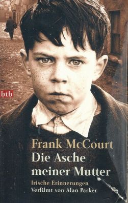 Frank McCourt: Die Asche meiner Mutter: Irische Erinnerungen (2000) btb 72596