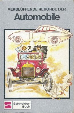 Verblüffende Rekorde der Automobile von Frank Freudenberg (1978) Schneider 112