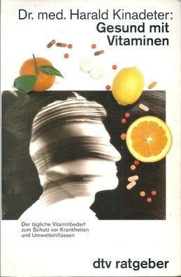 Dr. med. Harald Kinadeter: Gesund mit Vitaminen (1996) dtv Ratgeber 36512