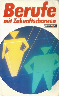 Helmut Dittrich: Berufe mit Zukunftschancen (1989) TB, Humboldt 604