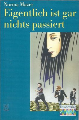 Norma Mazer: Eigentlich ist gar nichts passiert (1999) Unionsverlag TB 1044