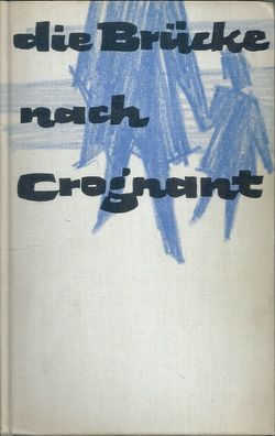 Richard Vaughan: die Brücke nach Crognant (1959) Deutsche Hausbücherei Hamburg 500