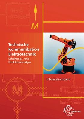 Technische Kommunikation Elektrotechnik Informationsband: Schaltungs- und F ...
