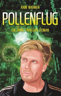 Pollenflug: Ein Hank Finnegan Roman, Rain Warmer