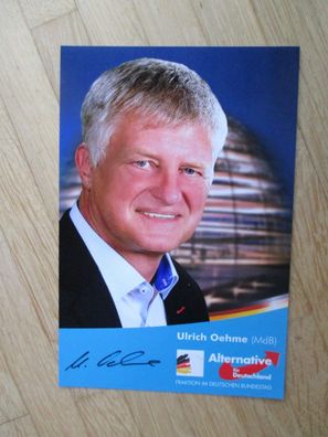 MdB AfD Politiker Ulrich Oehme - handsigniertes Autogramm!!!