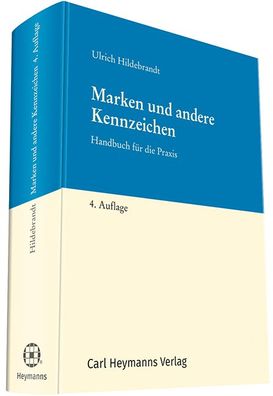 Marken und andere Kennzeichen: Handbuch f?r die Praxis, Ulrich Hildebrandt