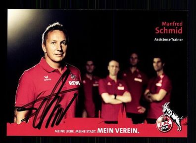 Manfred Schmid 1. FC Köln 2013-14 Autogrammkarte + A 56484