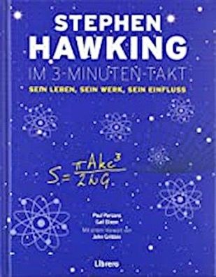 Stephen Hawking im 3-Minuten-Takt: Sein Leben, sein Werk, sein Einfluss, Pa ...