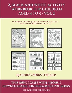 Learning Books for Kids (A black and white activity workbook for children a ...