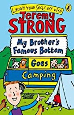 My Brother's Famous Bottom Goes Camping, Jeremy Strong