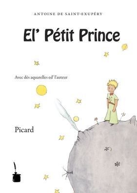 El? P?tit Prince - Le Petit Prince en picard: El? P?tit Prince ' Avec d?s a ...