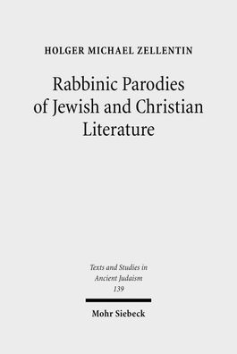 Rabbinic Parodies of Jewish and Christian Literature (Texts and Studies in ...