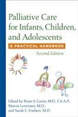 Palliative Care for Infants, Children, and Adolescents: A Practical Handboo ...
