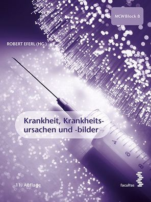 Krankheit, Krankheitsursachen und -bilder: MCW 8, Robert Eferl