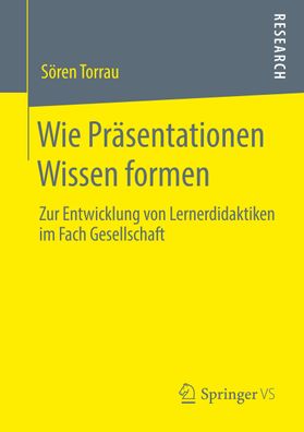 Wie Pr?sentationen Wissen formen: Zur Entwicklung von Lernerdidaktiken im F ...