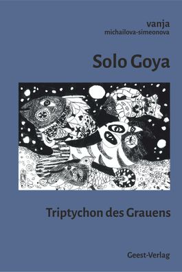 Solo Goya: Triptychon des Grauens, Vanja michailova-simenova