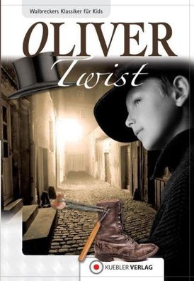 Oliver Twist (Klassiker f?r Kinder und Jugendliche) (Walbreckers Klassiker ...