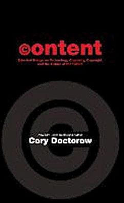Content: Selected Essays on Technology, Creativity, Copyright, and the Futu ...