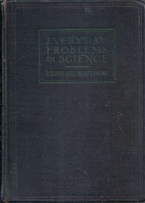 Pieper and Beauchamp: Everyday Problems in Science (1925) Scott, Foresman & Co.