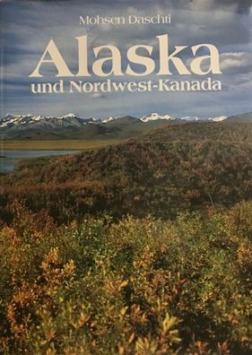 Daschti / Krischer: Alaska und Nordwest- Kanada (1996) Karl Müller