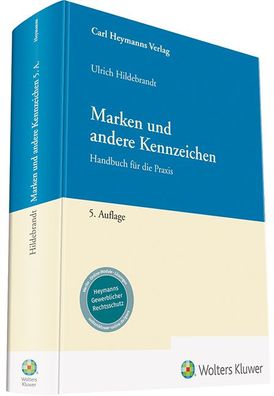 Marken und andere Kennzeichen: Handbuch f?r die Praxis, Ulrich Hildebrandt