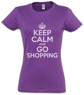 Keep Calm And Go Shopping Damen T-Shirt Fun Shop Girls Women