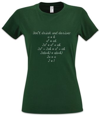 Don't Drink And Derive Damen T-Shirt Teacher Fun Mathe Lehrer Gleichung