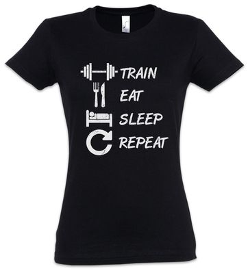 Train Eat Sleep Repeat Damen T-Shirt Pain No Gain Fun Muscle Fitness Training