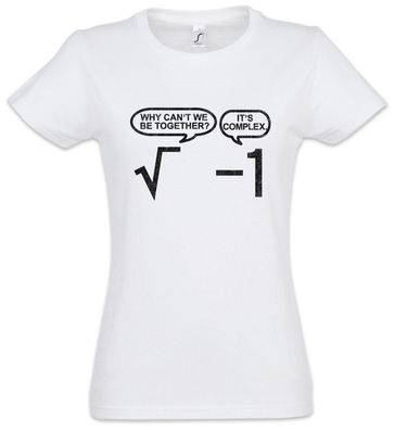 Being Together Is Complex Damen T-Shirt Maths Mathematics Teacher Professor Fun Geek